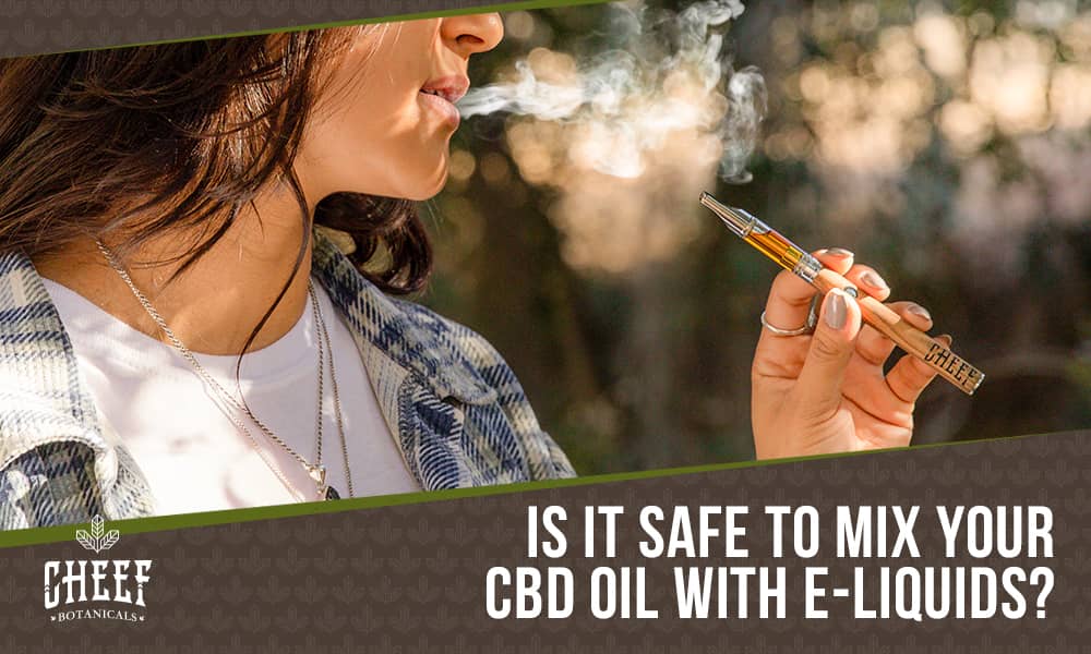 Can You Mix CBD Oil With E Liquid