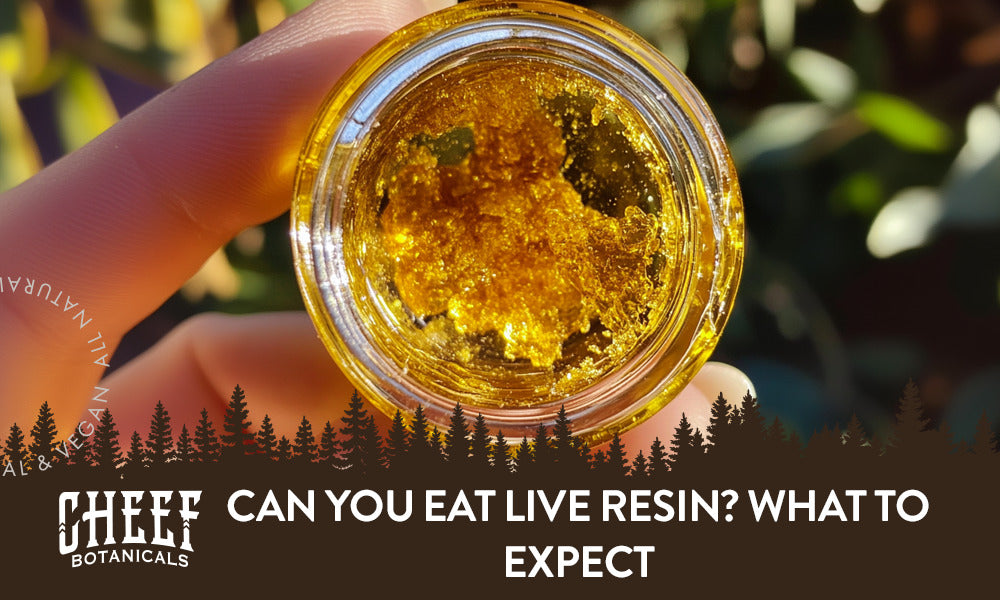 Can You Eat Live Resin? What to Expect