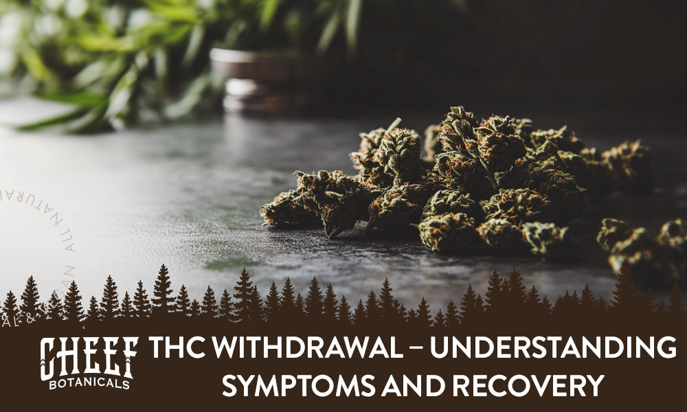 THC Withdrawal – Understanding Symptoms and Recovery