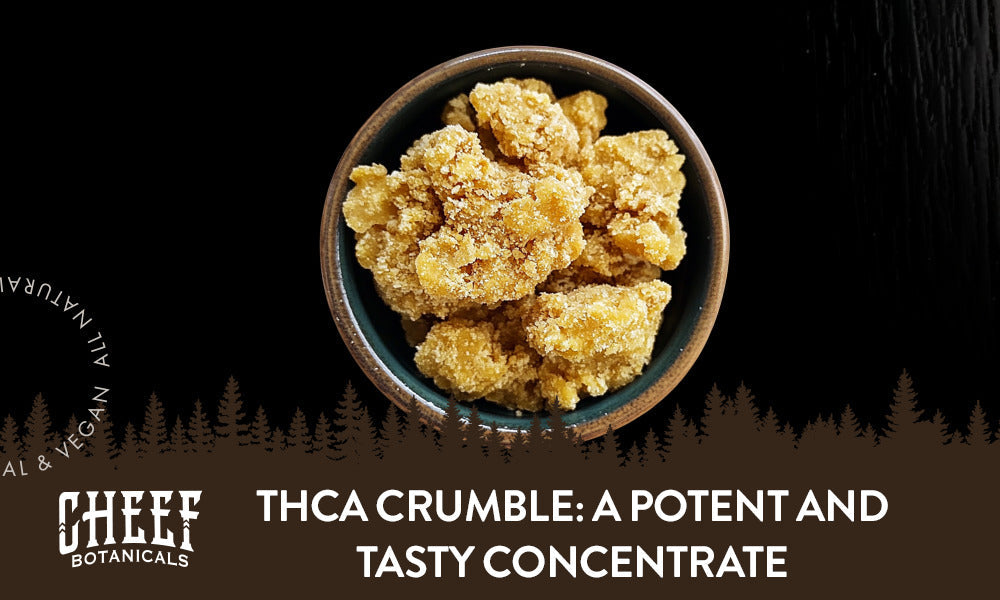THCa Crumble: A Potent and Tasty Concentrate