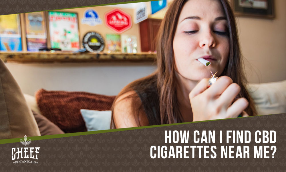 cbd cigarettes near me featured blog image by Cheef Botanicals. Shows a woman lighting up a CBD cigarette.