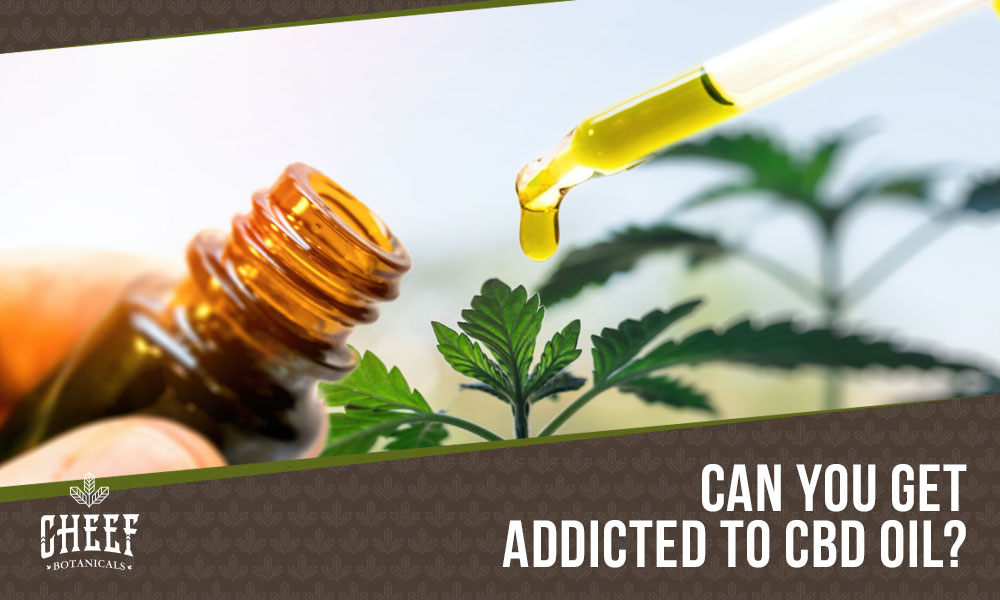 is cbd oil addictive