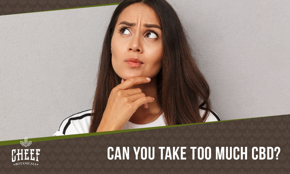 what happens if you take too much cbd