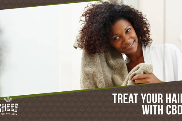 CBD Hair Products — Give Your Hair the TLC It Deserves!