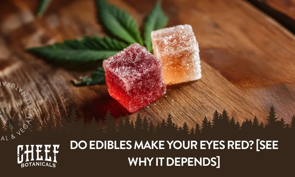 Two cannabis gummies sitting on a wooden table with the title "Do edibles make your eyes red".