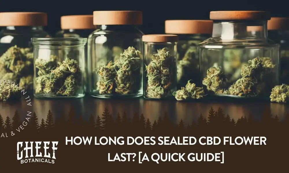A bunch of sealed CBD flower with the title "How long does sealed CBD flower last".