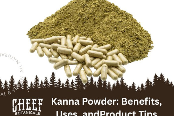 Kanna Powder: Benefits, Uses, and Product Tips