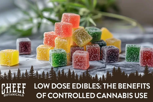 Low Dose Edibles: The Benefits of Controlled Cannabis Use