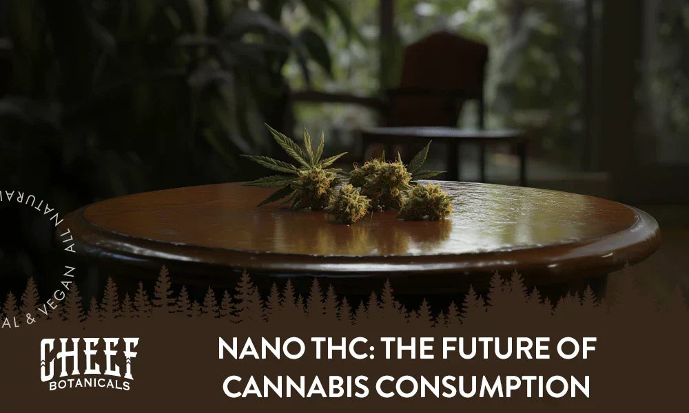 Nano THC featured blog image by Cheef Botanicals. Show a small pile of cannabis buds on a round wooden table.