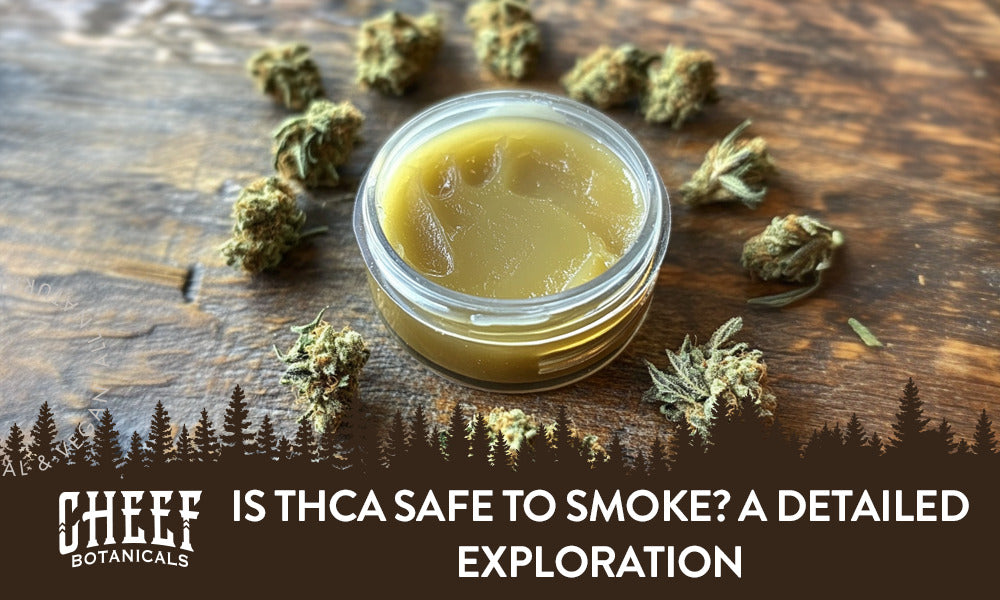 Is THCa Safe To Smoke featured blog image by Cheef Botanicals. Shows THCa buds surrounding a open container of THCa dabs (concentrate).