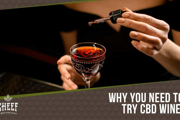 CBD Wine [Benefits + How To Make It + More Alternatives!]