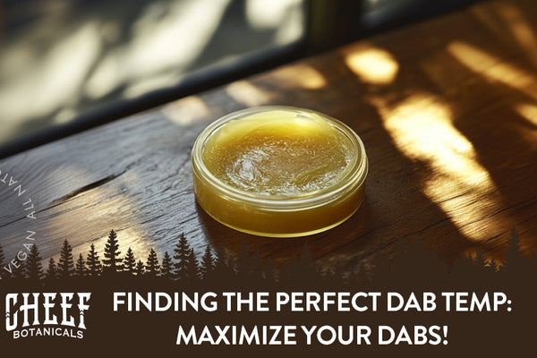 How To Find Your Perfect Dab Temp & Maximize Your Dabs!
