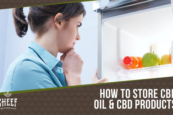 Does CBD Oil Need to Be Refrigerated? [Preservation Tips]