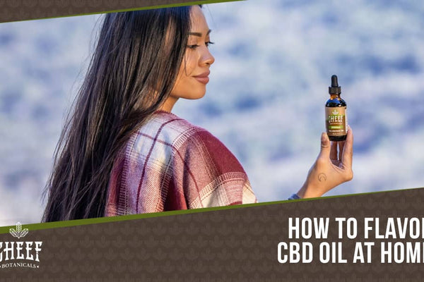 Flavored CBD Oil: Make Your Own Flavored Oil at Home