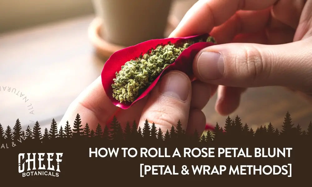 How to roll a rose petal blunt featured blog image by Cheef Botanicals. Shows rolling process of rolling a rose petal blunt.