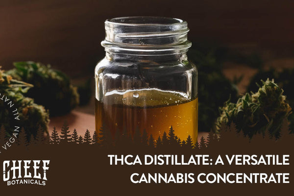 THCa Distillate: Get The Effects You Desire!