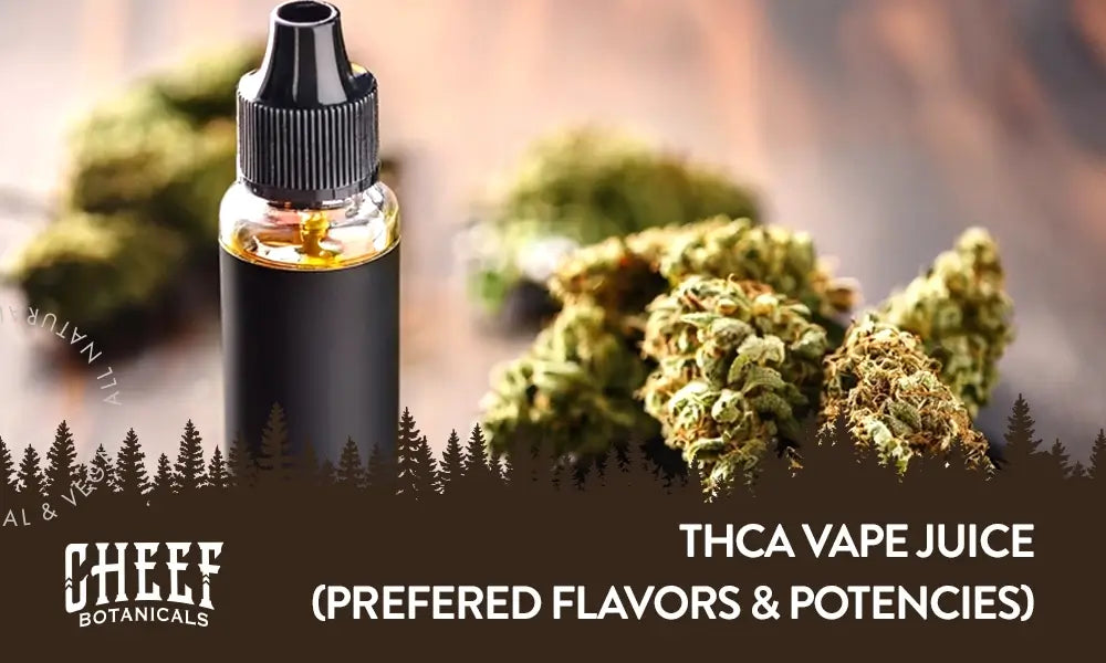 THCA vape juice featured blog image by Cheef Botanicals. Shows a generic bottle of THCa vape juice and THCa buds on a wooden surface.